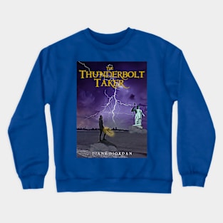 The Thunderbolt Taker Crewneck Sweatshirt